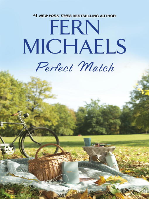 Title details for Perfect Match by Fern Michaels - Wait list